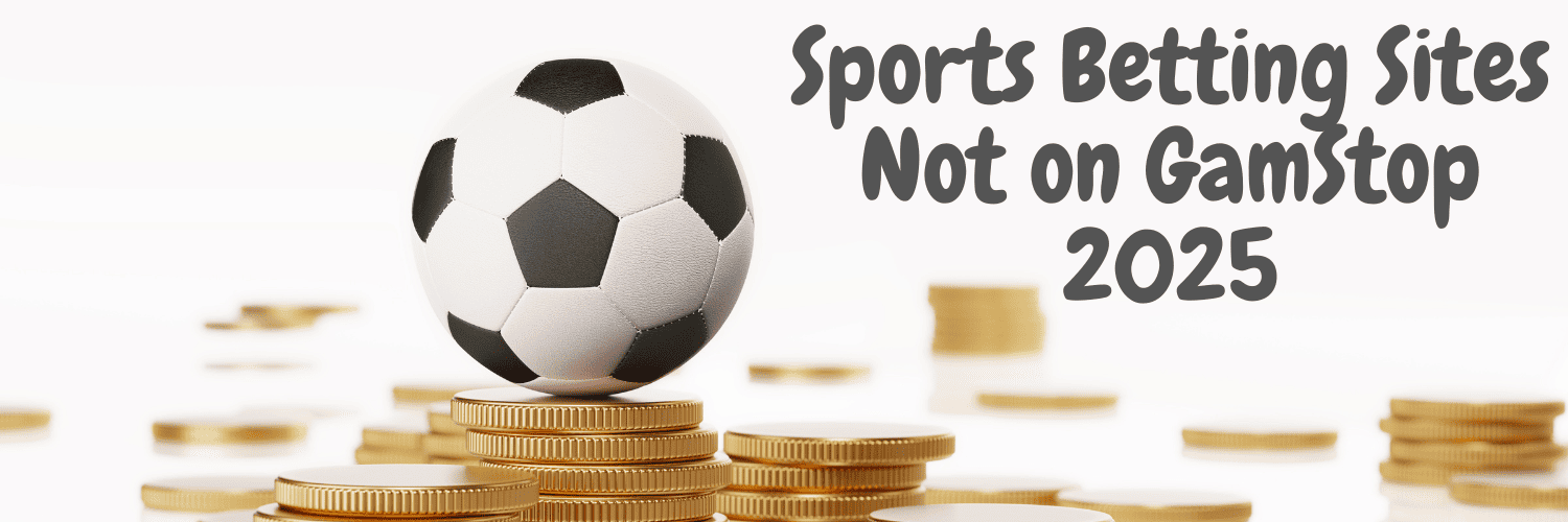 Exploring Sports Betting Sites Not on GamStop -1983156232
