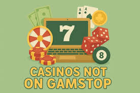 Casinos Not Registered on Gamstop Explore Your Options
