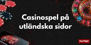 Utländska Casino En Utforskning av Internationella Spelplattformar 685883346