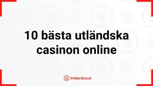 Utländska Casino En Utforskning av Internationellt Spelande